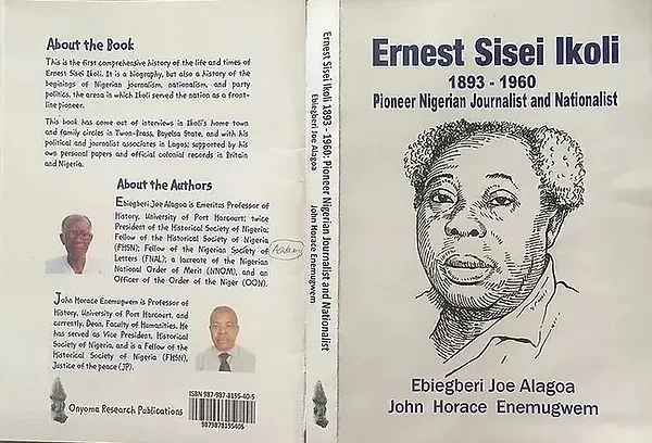 Ernest Sisei Ikoli: 1893–1960. Pioneer Nigerian Journalist and Nationalist